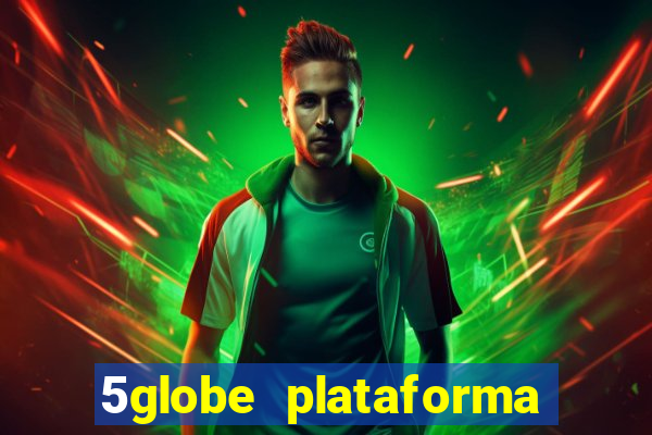 5globe plataforma de jogos